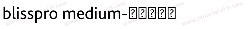 blisspro medium字体转换